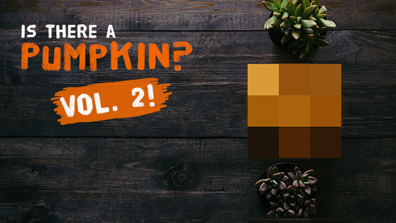 Is There a Pumpkin Volume 2